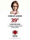 Opticien VOUVRAY - CHÂTEAU DU LOIR Optical Center - JUNIOR FR