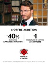 Audioprothésiste EURALILLE Optical Center - OFFRE AUDITION