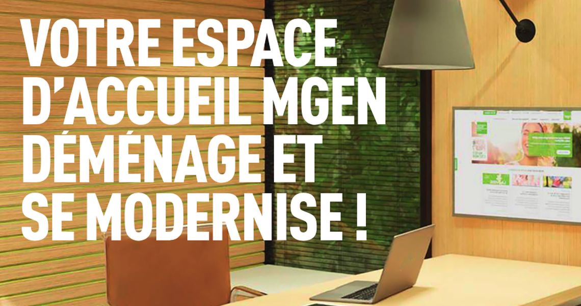 Section MGEN de la Loire-Atlantique - Votre espace d'accueil déménage et se modernise