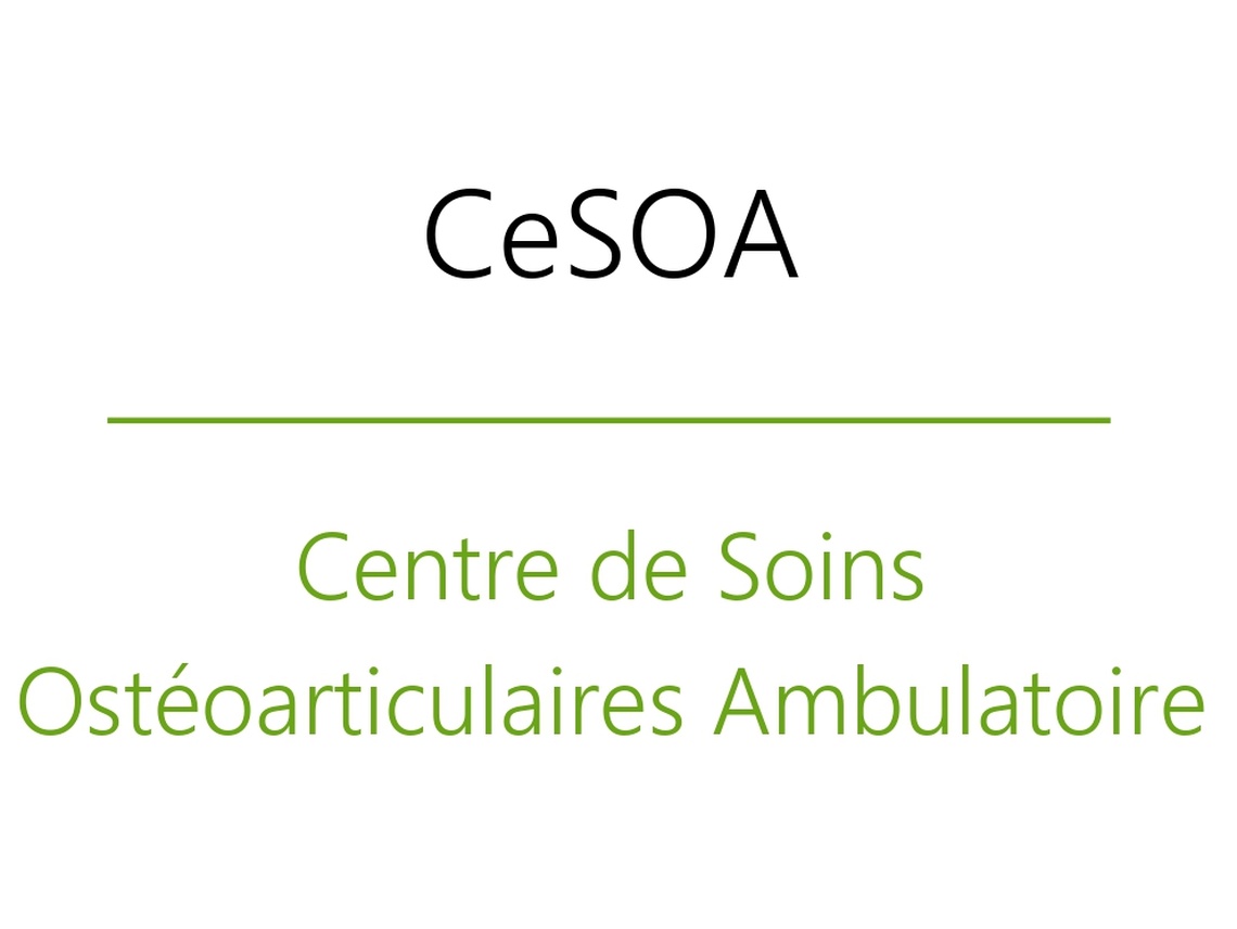 Centre de Soins Ostéoarticulaires Ambulatoire - Présentation CeSOA pour adressage patients