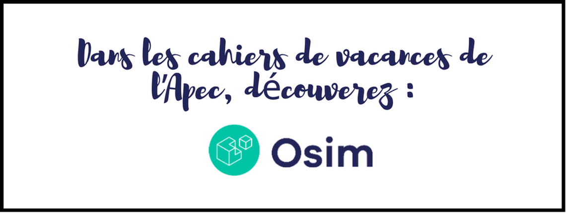 Apec - Profitez de l'été pour avancer, découvrez Osim!