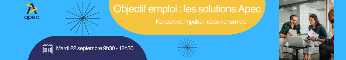 Apec - Objectif Emploi : Les solutions Apec