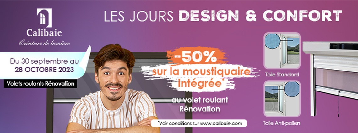 Calibaie - Les jours design & confort - moustiquaire intégrée