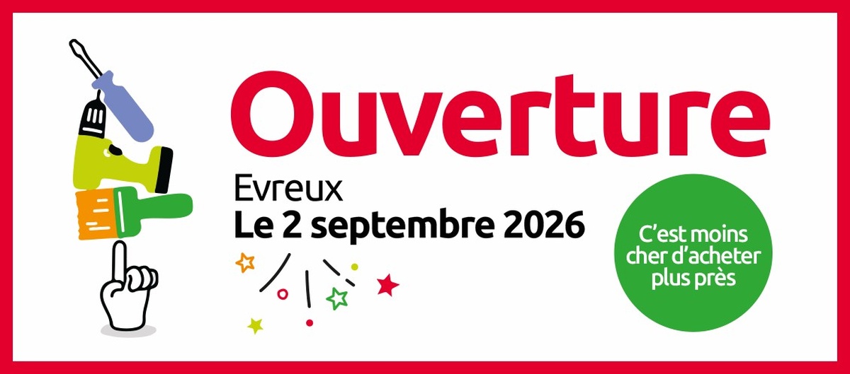 Mr.Bricolage Evreux - Ouverture_Evreux