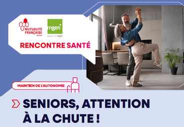 Agence MGEN d'Ille-et-Vilaine - Conférence-débat "SENIORS, ATTENTION À LA CHUTE !" à BRIE