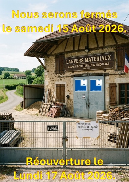 Lanvers Matériaux - Fermeture 15 Août 2026 #1