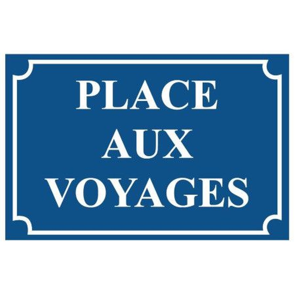 PLACE AUX VOYAGES