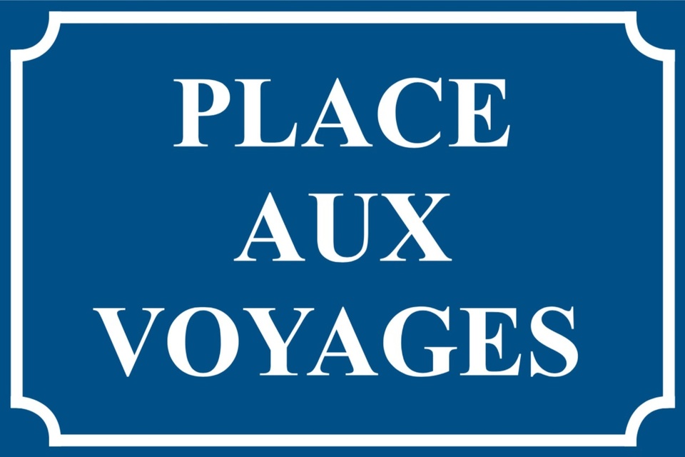 PLACE AUX VOYAGES