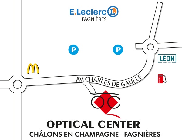 Gedetailleerd plan om toegang te krijgen tot Opticien CHÂLONS-EN-CHAMPAGNE - FAGNIÈRES Optical Center