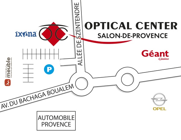 Gedetailleerd plan om toegang te krijgen tot Opticien SALON-DE-PROVENCE Optical Center
