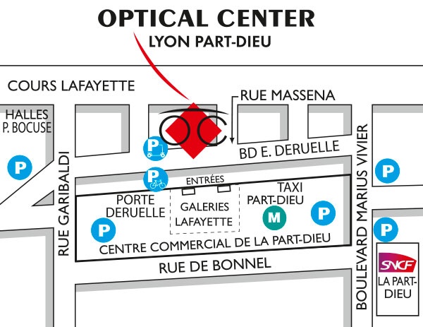 Plan detaillé pour accéder à Opticien LYON - PART-DIEU Optical Center