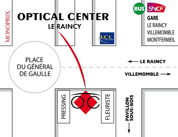 Mapa detallado de acceso Opticien LE RAINCY Optical Center