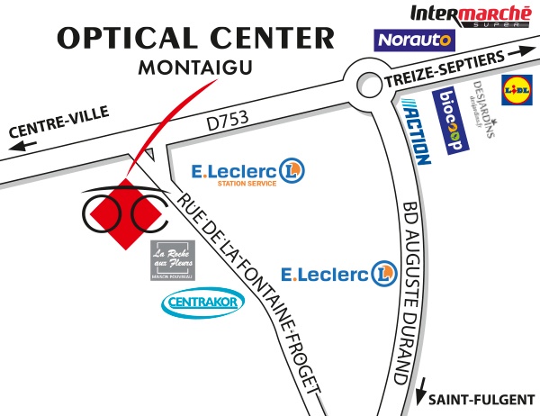 Gedetailleerd plan om toegang te krijgen tot Opticien MONTAIGU Optical Center