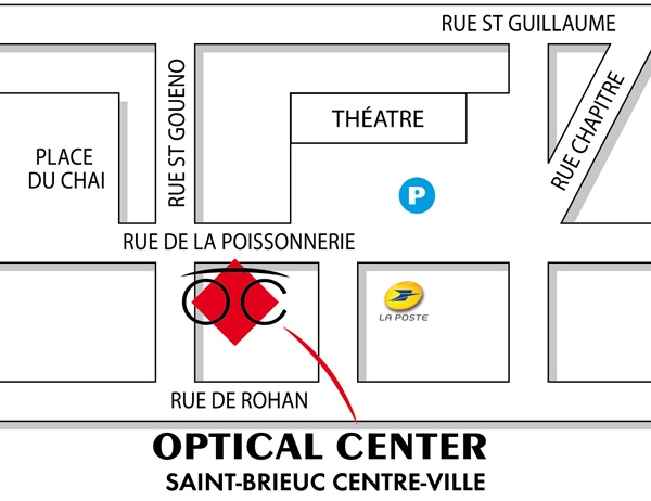 Gedetailleerd plan om toegang te krijgen tot Opticien SAINT BRIEUC - CENTRE VILLE Optical Center