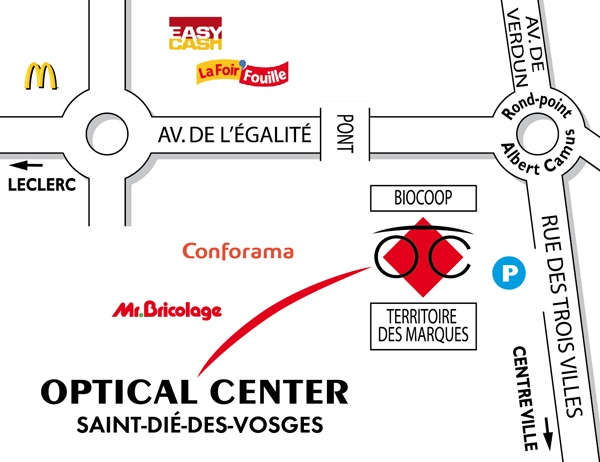 Gedetailleerd plan om toegang te krijgen tot Opticien Optical Center SAINT-DIÉ-DES-VOSGES Optical Center
