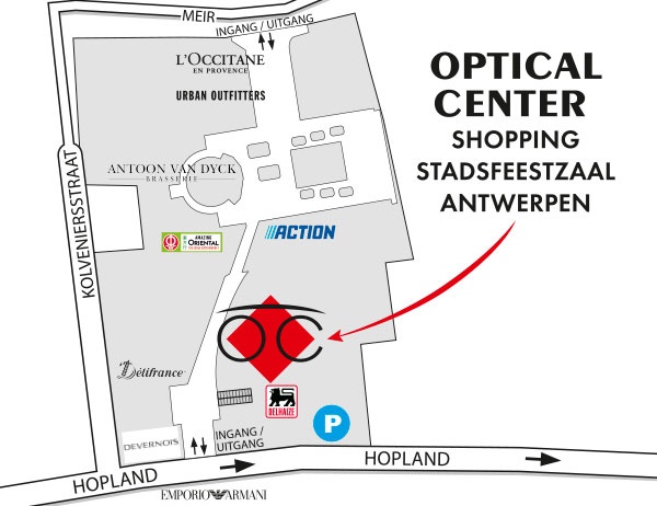 Gedetailleerd plan om toegang te krijgen tot Optical Center SHOPPING STADSFEESTZAAL - ANTWERPEN