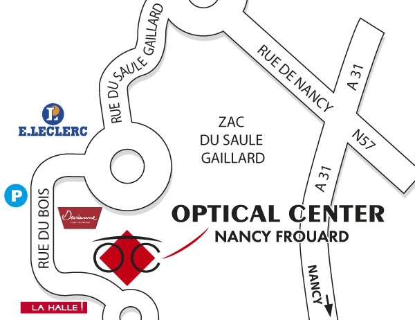 Detailed map to access to Opticien NANCY - FROUARD Optical Center