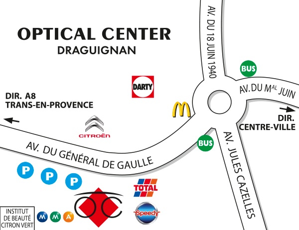 Mapa detallado de acceso Opticien DRAGUIGNAN Optical Center