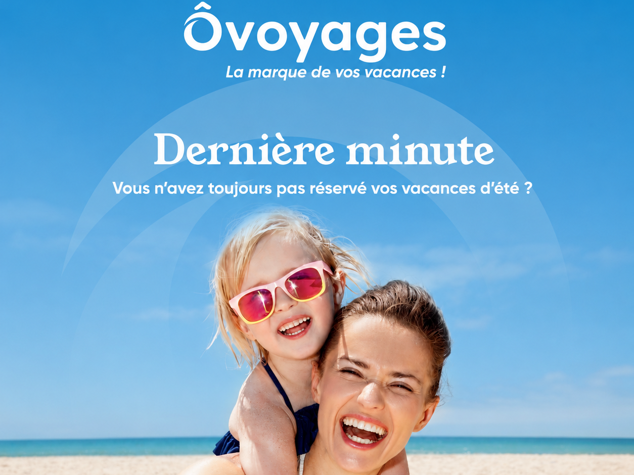 Dernières minutes Ovoyages