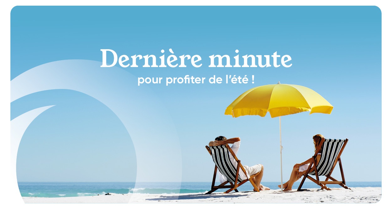 Vous n'avez toujours pas réservé vos vacances ?