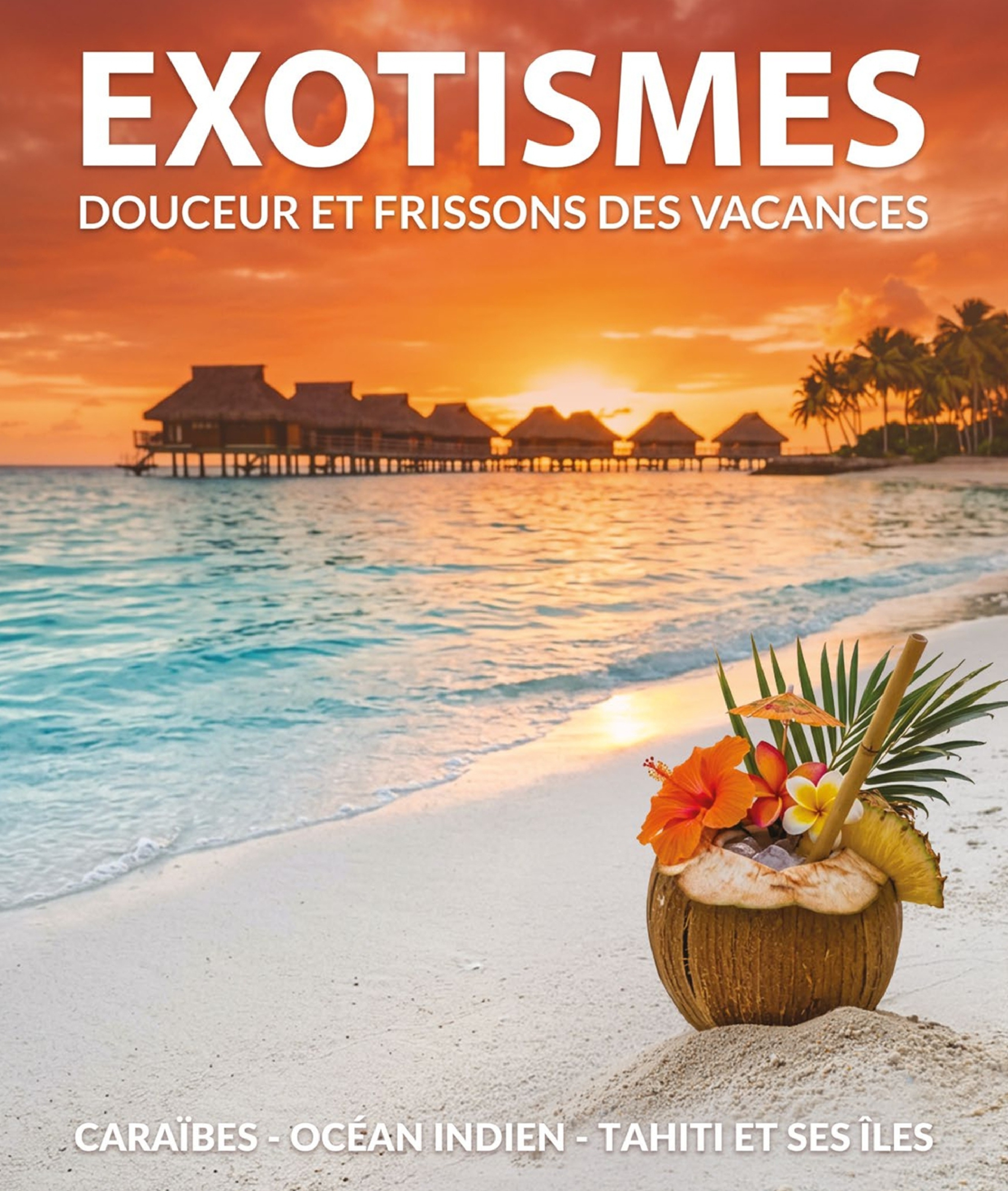 🌴 La nouvelle brochure digitale EXOTISMES est arrivée !🌴